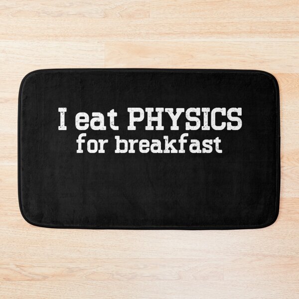 Item preview, I Eat Physics For Breakfast Physics Enthusiast Physics Lover designed and sold by Chmielayka.