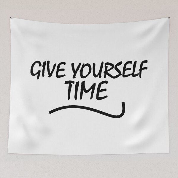 Item preview, Give yourself time designed and sold by Positive Mindzet!.