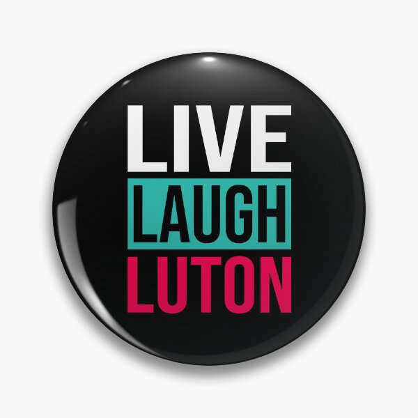 Item preview, Live Laugh Luton - Funny Live Laugh Love Parody designed and sold by RLYGR8.