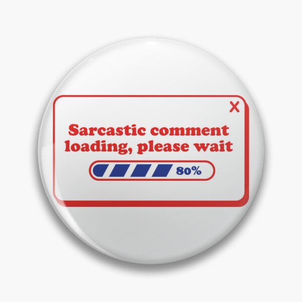 Item preview, Sarcastic Comment Loading designed and sold by UmutK.