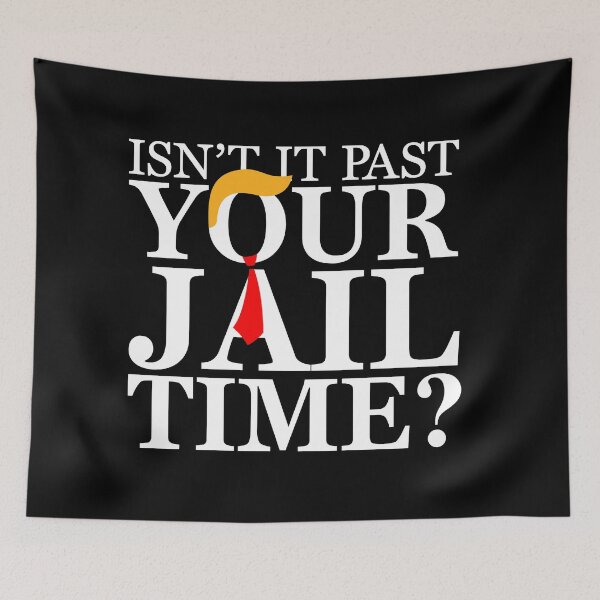 Item preview, Isn’t It Past Your Jail Time Political Funny Saying Sarcastic designed and sold by vestalshop.