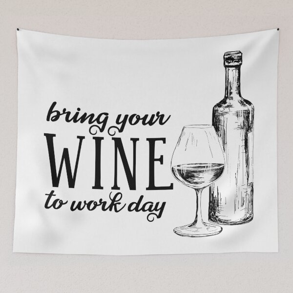 Item preview, Bring Your Wine to Work Day! designed and sold by PixiesPlace.