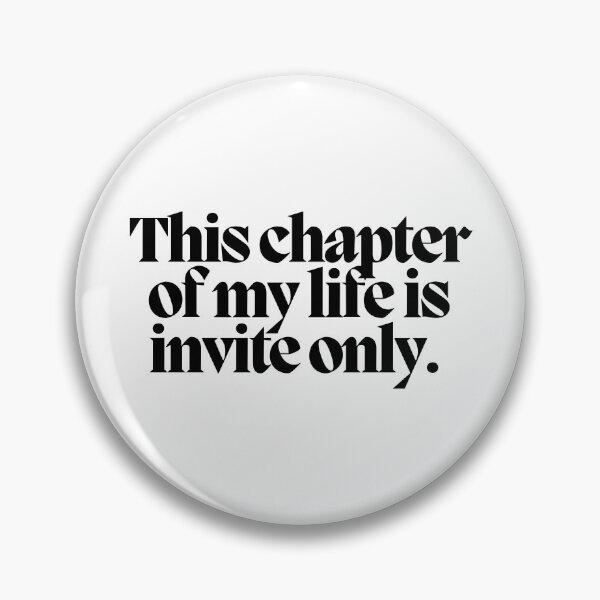 Item preview, This chapter of my life is invite only. designed and sold by CharmStudio.