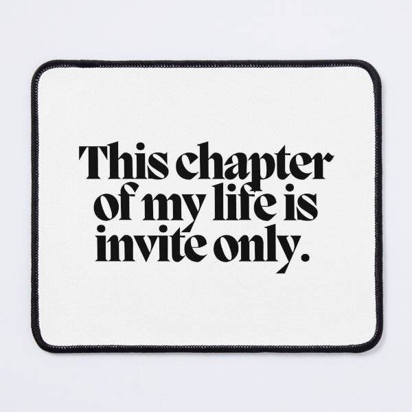 Item preview, This chapter of my life is invite only.  designed and sold by CharmStudio.