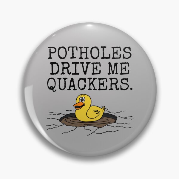 Item preview, Potholes Drive Me Qackers, Driver Motorist Duck Funny designed and sold by doodlerob.