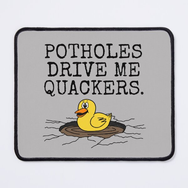 Item preview, Potholes Drive Me Qackers, Driver Motorist Duck Funny designed and sold by doodlerob.