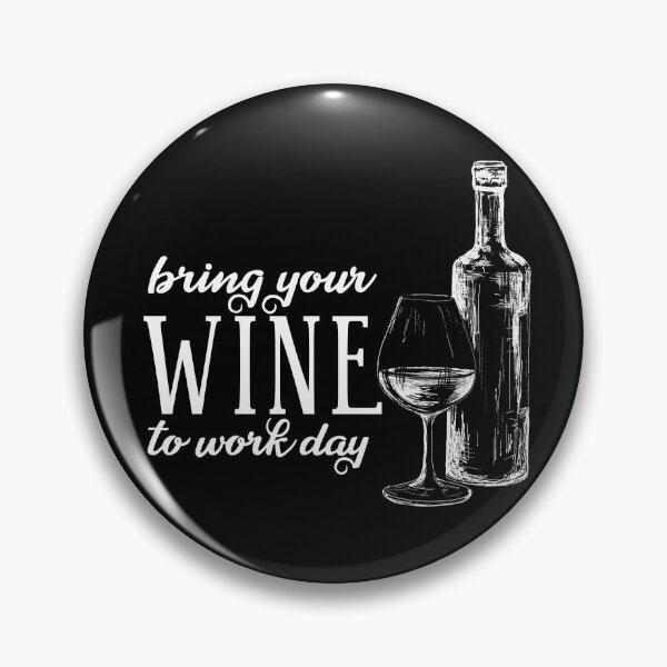 Artikelvorschau, Bringen Sie Ihren Wein zum Arbeitstag – dunkler Hintergrund entworfen und verkauft von PixiesPlace.