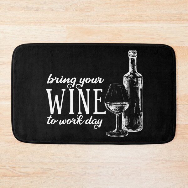 Item preview, Bring Your Wine to Work Day - Dark Background designed and sold by PixiesPlace.