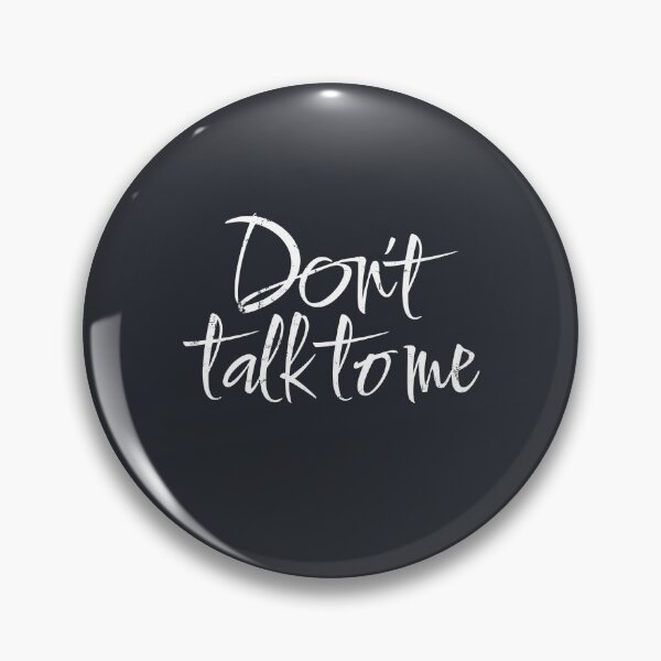 Item preview, Don't Talk To Me designed and sold by Alfredus.