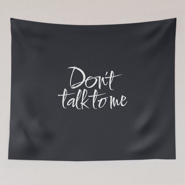 Item preview, Don't Talk To Me designed and sold by Alfredus.