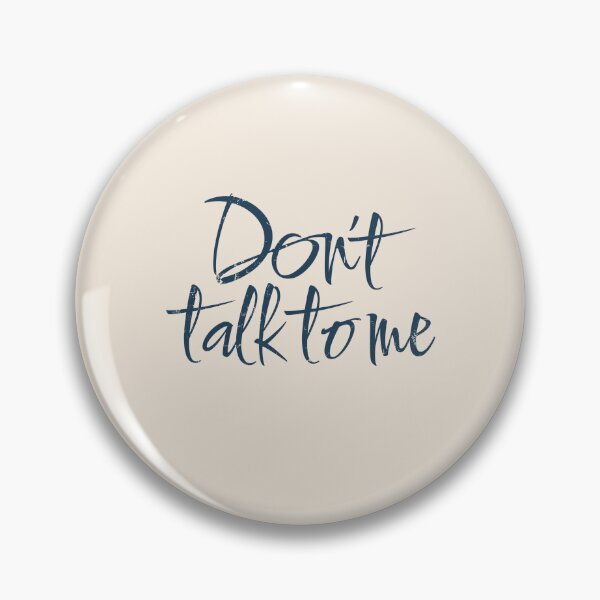 Item preview, Don't Talk To Me designed and sold by Alfredus.