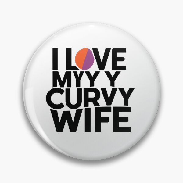 Item preview,  i love my curvy wife  ,gift idea , love wife  designed and sold by masteryStore.