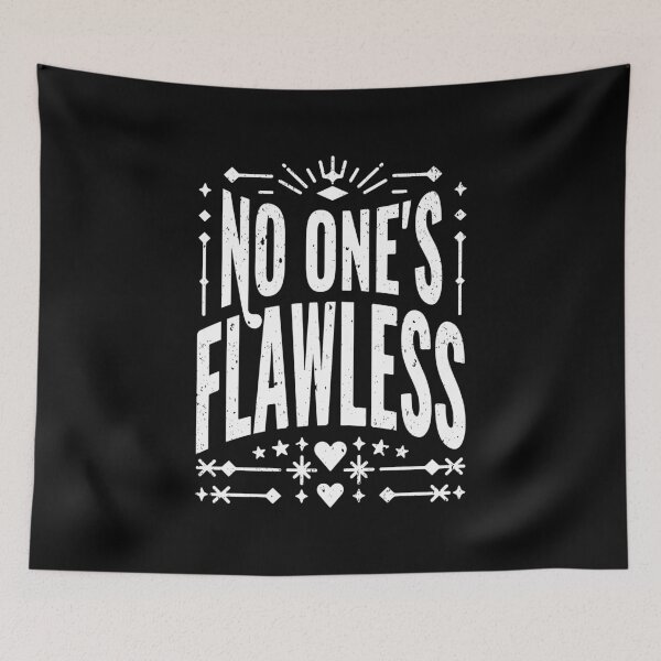 Item preview, No one's flawless designed and sold by ColorraidCRTS.
