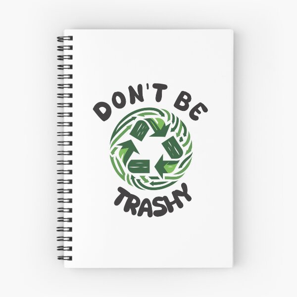 Item preview, Don't be Trashy designed and sold by Inspire-DuDe.