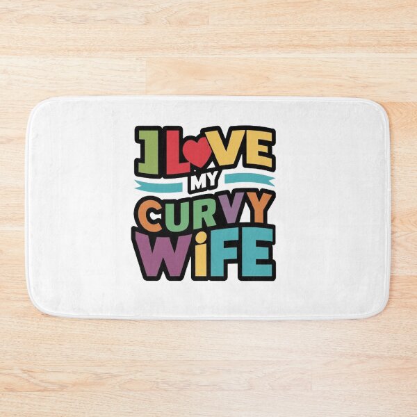 Item preview,  i love my curvy wife  ,gift idea , love wife  designed and sold by masteryStore.