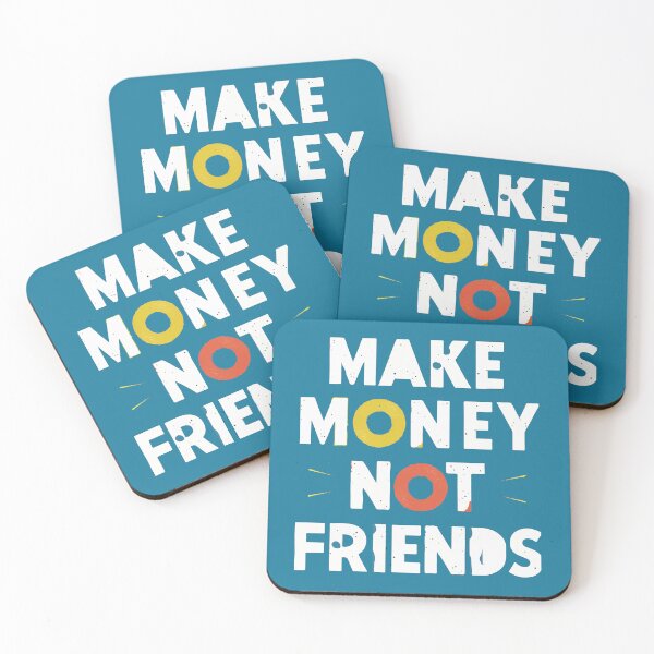 Item preview, Make Money Not Friends designed and sold by CHOURAK-DESIGN.