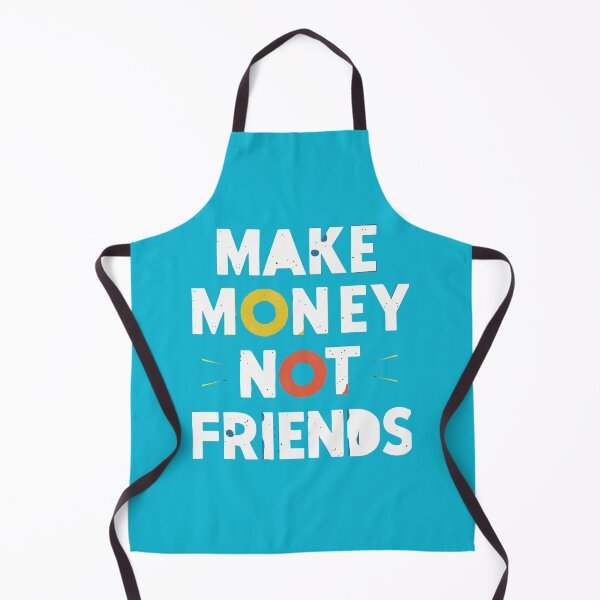 Item preview, Make Money Not Friends designed and sold by CHOURAK-DESIGN.