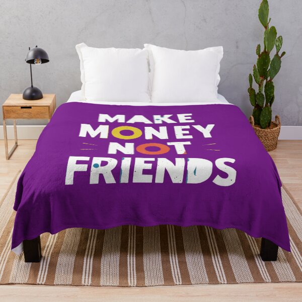 Item preview, Make Money Not Friends designed and sold by CHOURAK-DESIGN.