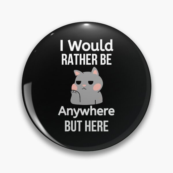 Item preview, I Would Rather Be Anywhere But Here - Boredom designed and sold by BigMovesHustler.