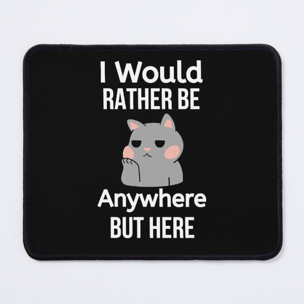 Item preview, I Would Rather Be Anywhere But Here - Boredom designed and sold by BigMovesHustler.