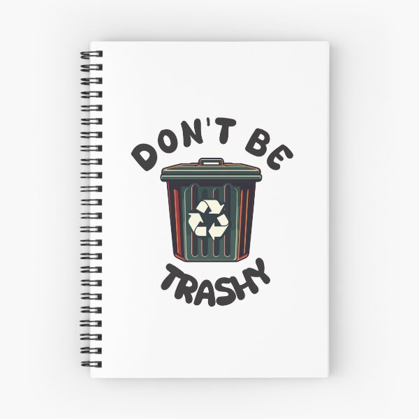 Item preview, Don't be Trashy designed and sold by Inspire-DuDe.