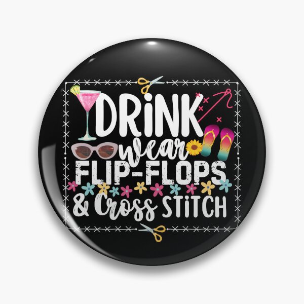 Item preview, Drink Wear Flip Flops And Cross Stitch Cross Stitcher designed and sold by SunfullyYours.