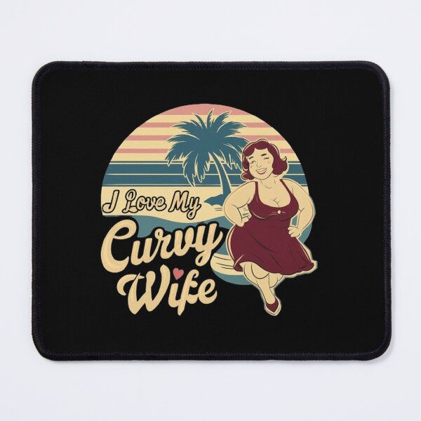 Item preview,    i love my curvy wife  ,gift idea , love wife  designed and sold by masteryStore.