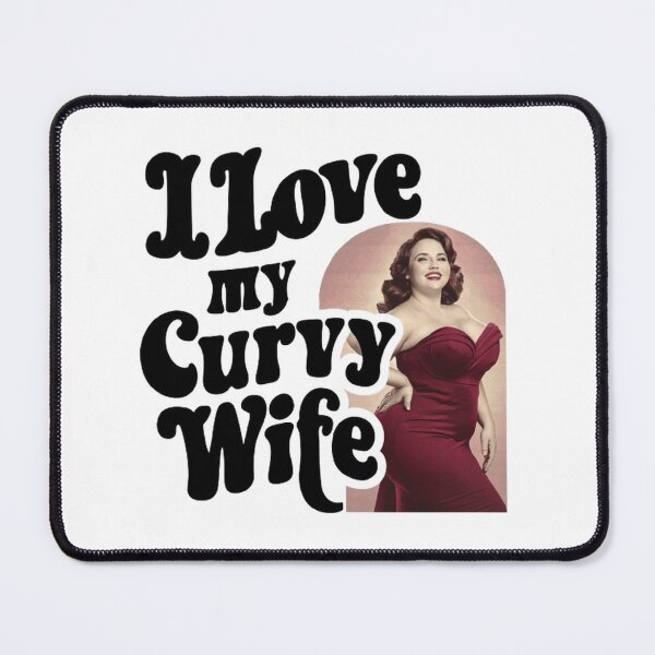 Item preview,    i love my curvy wife  ,gift idea , love wife  designed and sold by masteryStore.