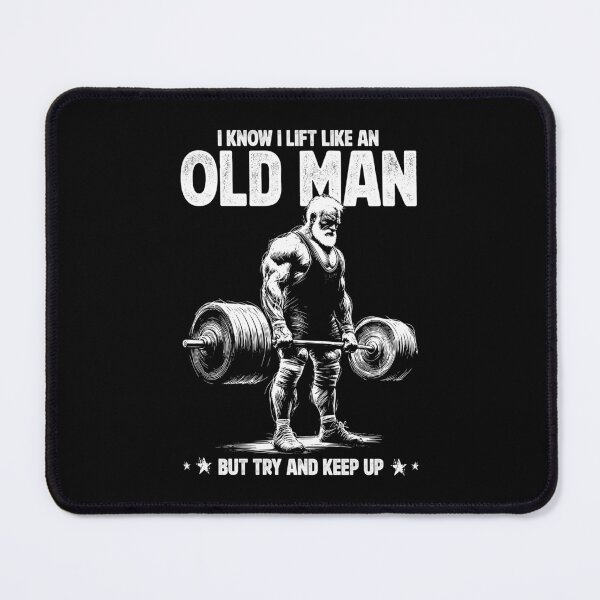 Item preview, I Know I Lift Like An Old Man designed and sold by Urban-Alien.