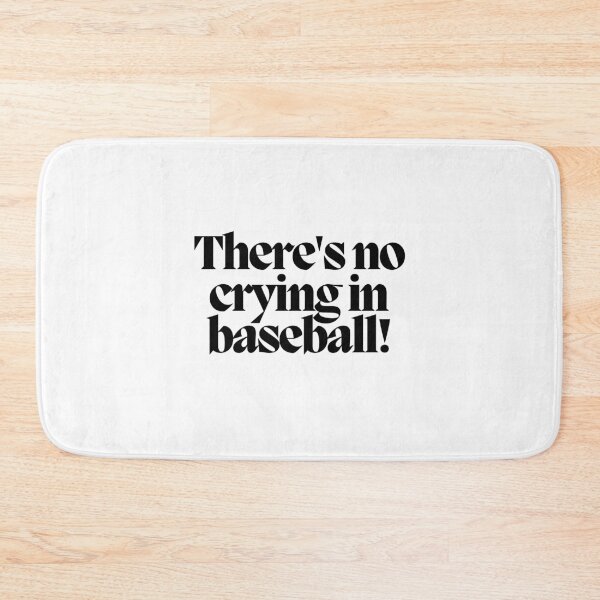 Item preview, There's no crying in baseball! designed and sold by CharmStudio.