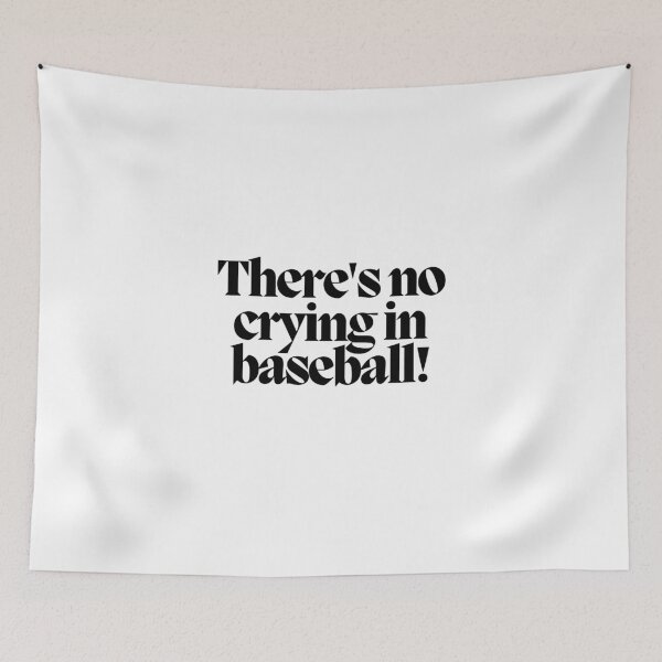 Item preview, There's no crying in baseball! designed and sold by CharmStudio.