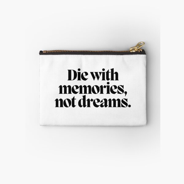 Item preview, Die with memories, not dreams.  designed and sold by CharmStudio.