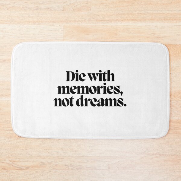 Item preview, Die with memories, not dreams.  designed and sold by CharmStudio.