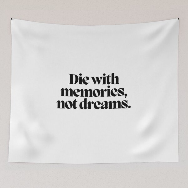 Item preview, Die with memories, not dreams.  designed and sold by CharmStudio.