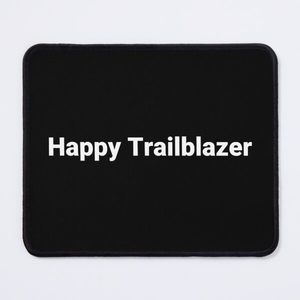 Item preview, Happy Trailblazer designed and sold by Text-based T-Shirts and Gifts.