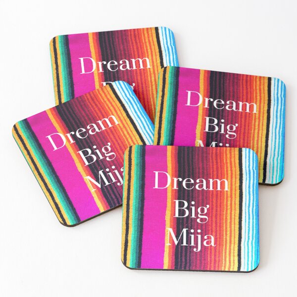 Item preview, Dream Big Mija Serape Print designed and sold by TinaSalazar.