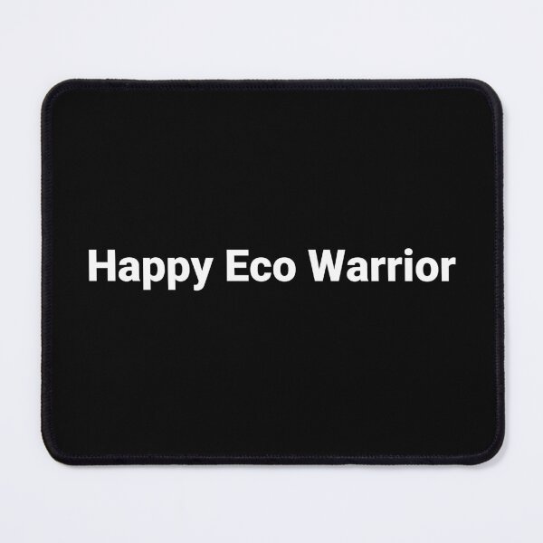 Item preview, Happy Eco Warrior designed and sold by Text-based T-Shirts and Gifts.