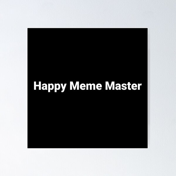 Item preview, Happy Meme Master designed and sold by Text-based T-Shirts and Gifts.