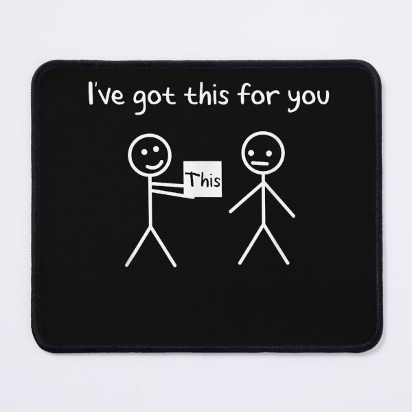 Item preview, I Got "This" For You Funny Stick Figures designed and sold by StickChic.