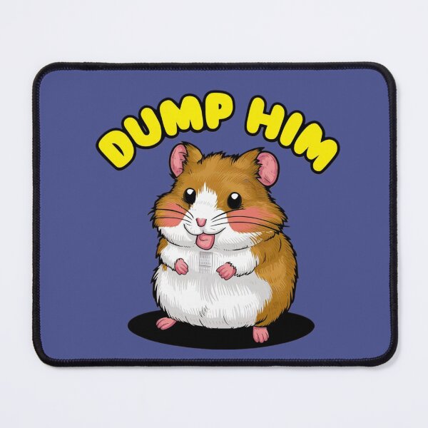 Item preview, Dump Him, Sad Hamster, Cute Funny Hamster designed and sold by SnuggleSafari.