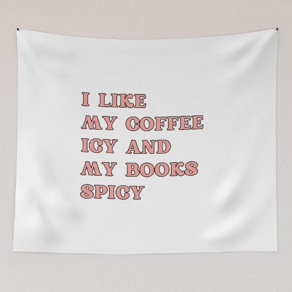 Item preview, I Like My Coffee Icy And My Books Spicy designed and sold by ZIZZO 22.