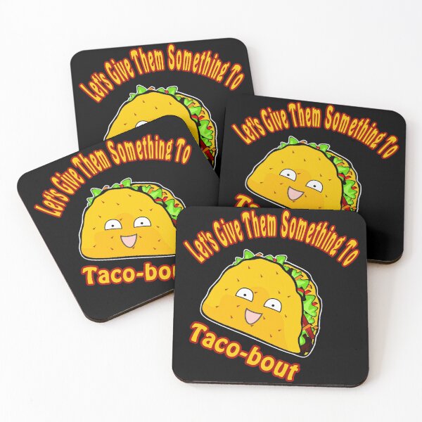 Item preview, Let's Give Them Something to Taco-bout - Crunchy Tacos designed and sold by GreenCarbon2112.