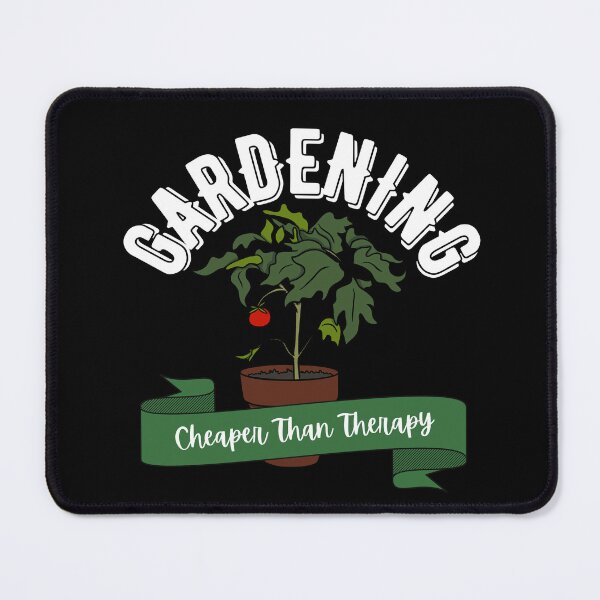 Item preview, Gardening, Cheaper Than Therapy (White Text) designed and sold by Lampblack and Bone.