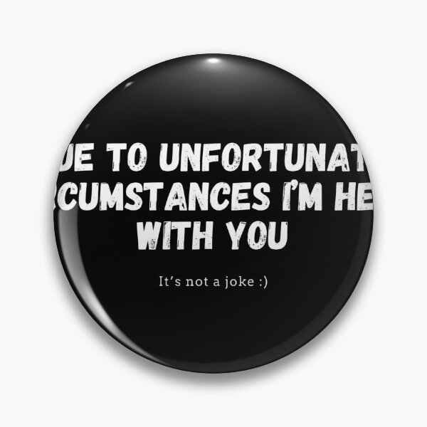 Item preview, DUE TO UNFORTUNATE CIRCUMSTANCES designed and sold by REHANEH.