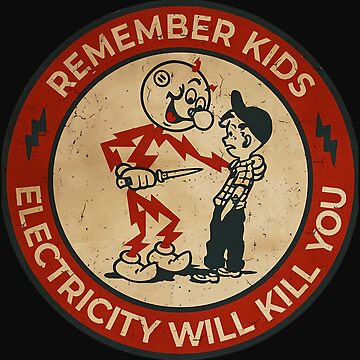 Artwork thumbnail, Electricity Will Kill You Kids Vintage by Marceberuio