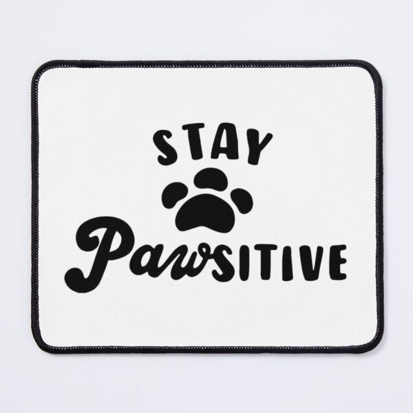 Item preview, Stay Pawsitive designed and sold by jennysselling.