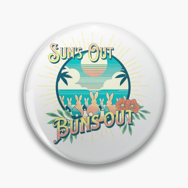 Item preview, Sun's Out Buns Out - Summer - Spring - Beach - Pool - Vacation designed and sold by NEATDesignsShop.