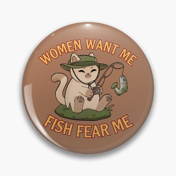 Item preview, WOMEN WANT ME FISH FEAR ME CAT  designed and sold by livzingg.