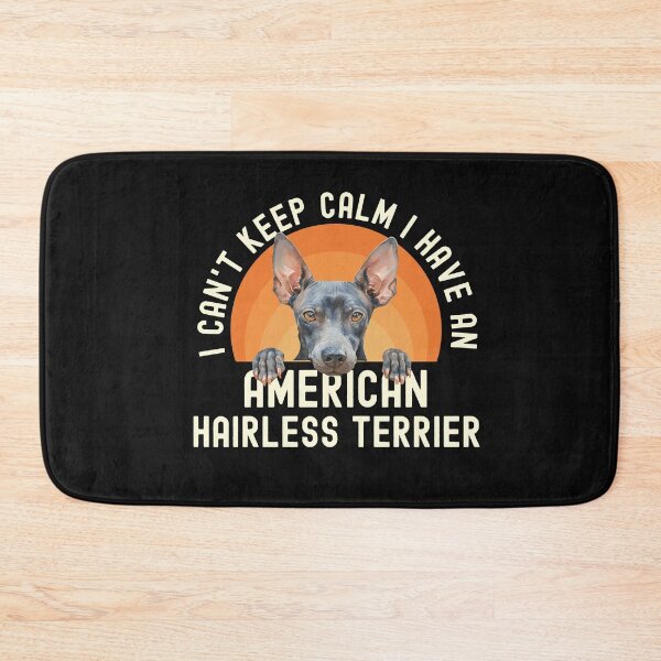 Item preview, I Cant Keep Calm I Have An American Hairless Terrier designed and sold by TheAnimalZ00.