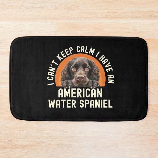 Item preview, I Cant Keep Calm I Have An American Water Spaniel designed and sold by TheAnimalZ00.
